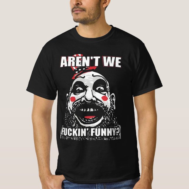 Captain Spaulding f*king funny T-Shirt (Front)
