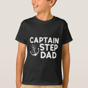 Captain Step Dad Boat Owner Family Stepdad Stepfat T-Shirt