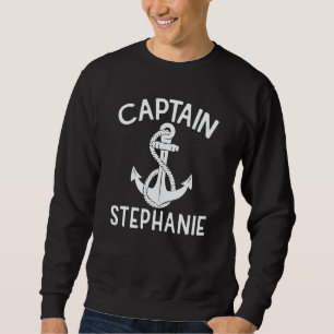 Captain Stephanie Ship Boating Yacht Boat Anchor Sweatshirt