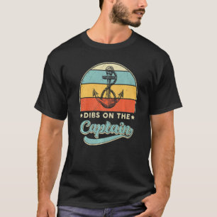 Captain Wife Dibs On The Captain Vintage Retro T-Shirt
