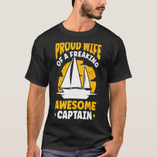 Captain's Wife Sailing Boat Boater Sailor Captain T-Shirt