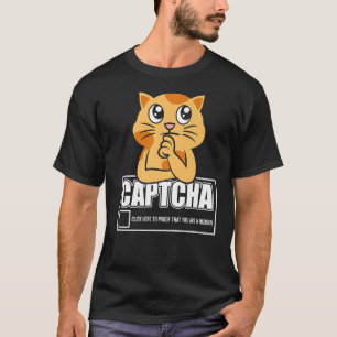 Captcha Cat Robot T-Shirt