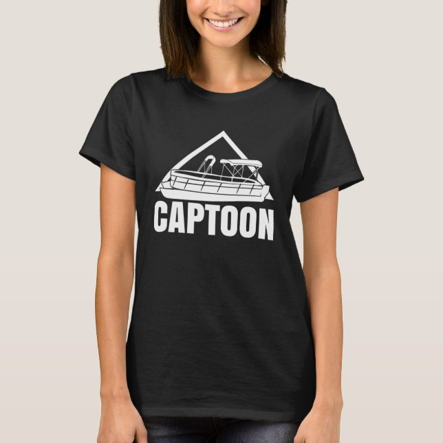 Captoon  Boating Pontoon Tritoon Captain Pontoon B T-Shirt (Front)