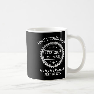 Capture Fort Ticonderoga 250 Years Anniversary Rev Coffee Mug