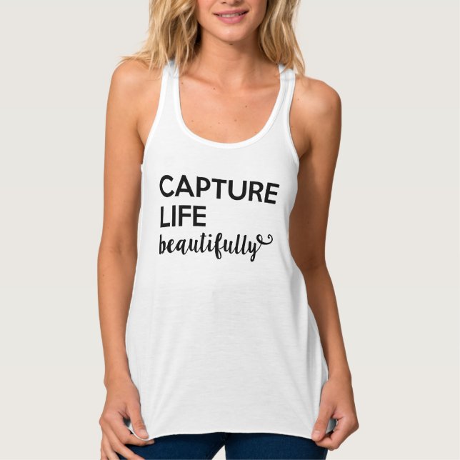 Capture Life Beautifully Singlet (Front)