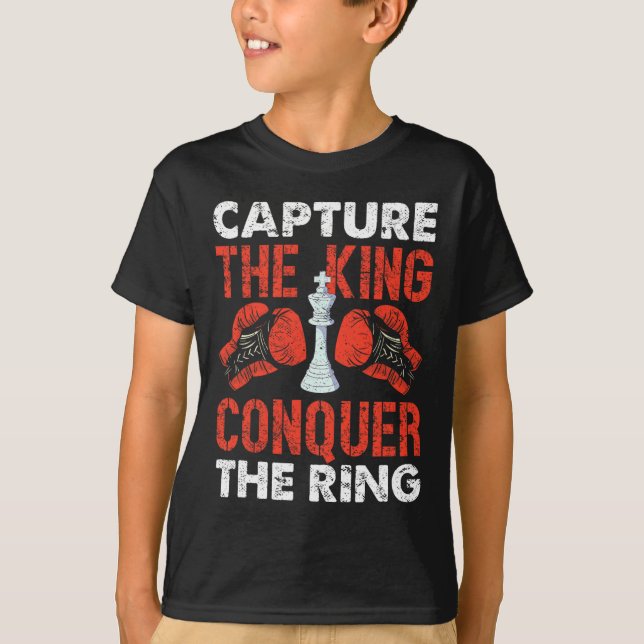 Capture The King Conquer The Ring Chess Boxing  T-Shirt (Front)