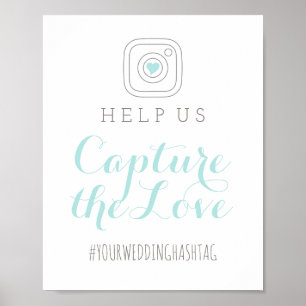 Capture the Love Aqua Blue Wedding Hashtag Poster