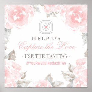Capture the Love Pink Rose Wedding Hashtag Poster
