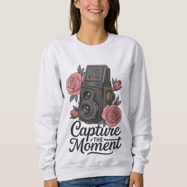 Capture the Moment Sweatshirt (Front)