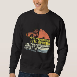 Capture The Moments Camera Photographer Photograph Sweatshirt