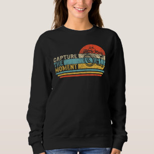 Capture The Moments Camera Photographer Photograph Sweatshirt