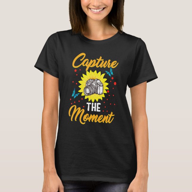 Capture The Moments Camera Photographer Photograph T-Shirt (Front)