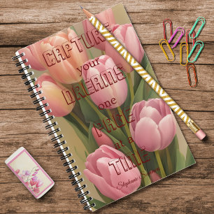 Capture your Dreams Inspirational Pink Tulip Notebook