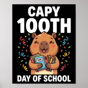 Capybara 100th Day Of School Cute Capy Animal Poster
