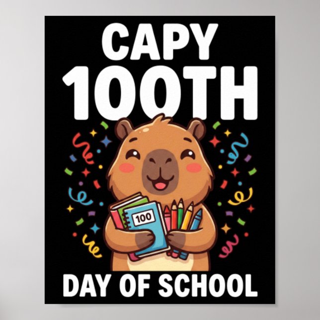 Capybara 100th Day Of School Cute Capy Animal Poster (Front)
