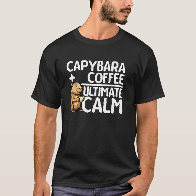 Capybara and Coffee Ultimate Calm T-Shirt (Front)
