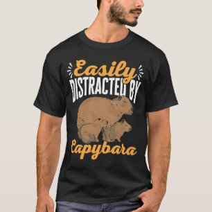 Capybara Animals Pet  Easily Distracted by Capybar T-Shirt
