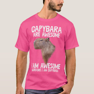 Capybara Are Awesome Therefore I'M Capibara Funny  T-Shirt