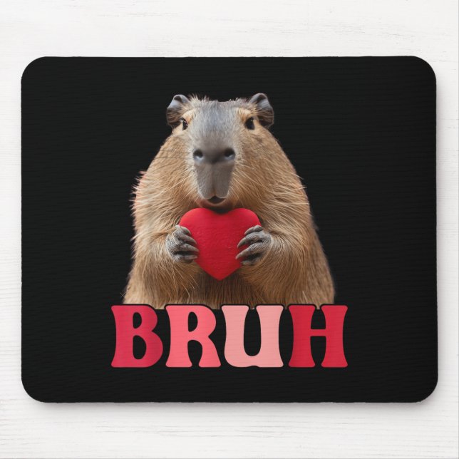 Capybara Bruh Meme Funny Saying Teens Boys Valenti Mouse Pad (Front)