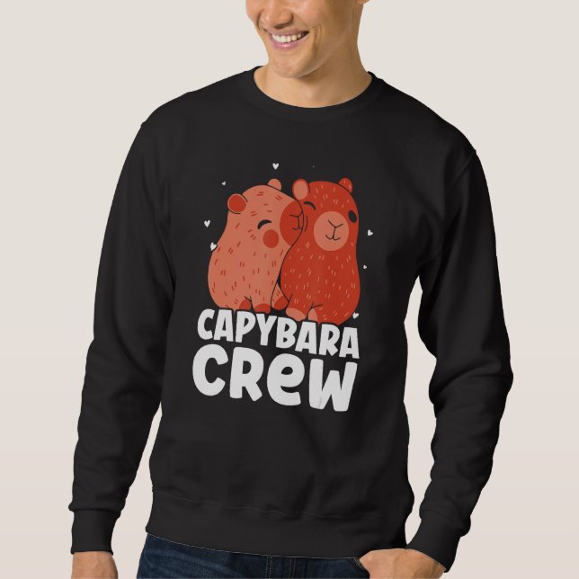 Capybara Crew  Animal Rodent Capybaras Sweatshirt (Front)