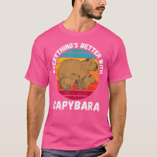 Capybara Everything'S Better With Capybara T-Shirt