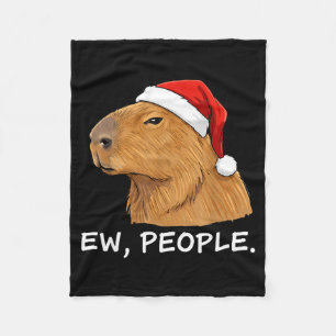 Capybara Ew People Christmas Funny Sarcastic Humor Fleece Blanket