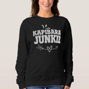 Capybara Giant Rodent For kapibara junkie  Sweatshirt