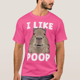 Capybara I Like Poop Rodent Capybara T-Shirt