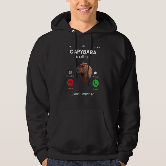 Capybara Is Calling And I Must Go Capybara Hoodie (Front)