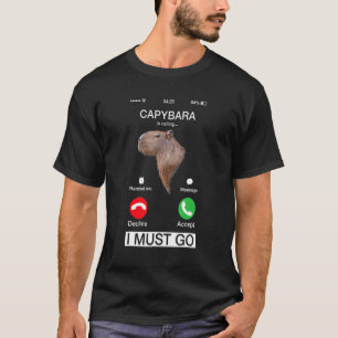 Capybara Is Calling Capibara Rodent Animal Humou T-Shirt