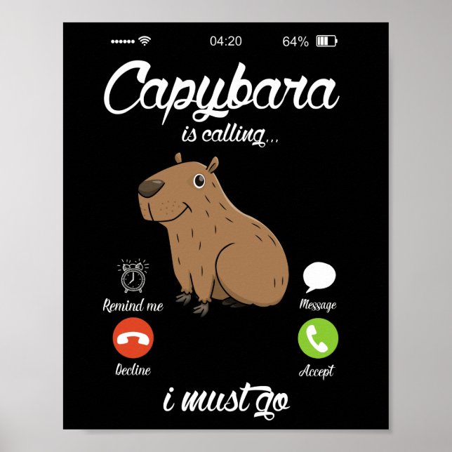 Capybara Is Calling Capibara Rodent Animal Lover Poster (Front)
