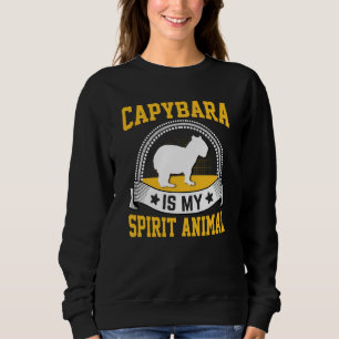 Capybara Is My Spirit Animal Sweatshirt