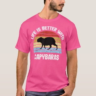 Capybara Life Is Better With Capybaras T-Shirt