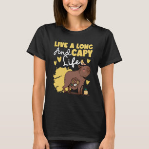 Capybara Live A Long And Capy Life T-Shirt