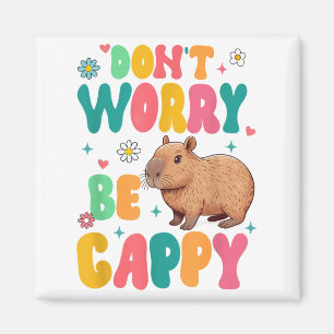 Capybara Lover Motivation Sitive Don't That Worry  Magnet