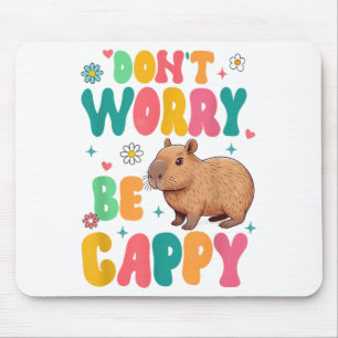 Capybara Lover Motivation Sitive Don't That Worry  Mouse Pad