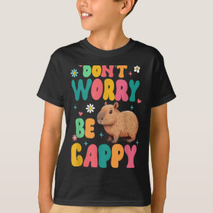 Capybara Lover Motivation Sitive Don't That Worry T-Shirt