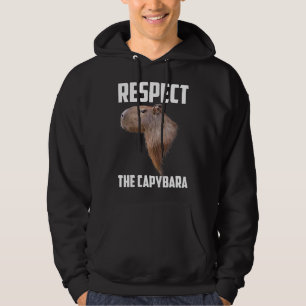 Capybara Lover Respect The Capybara Funny Capibara Hoodie