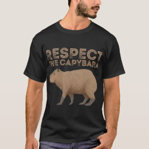 Capybara Lover Respect The Capybara Funny Capybara T-Shirt