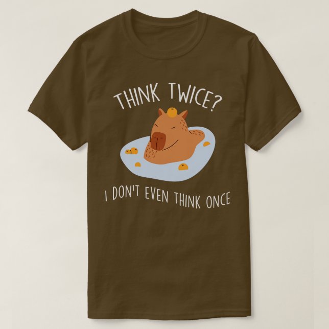 Capybara Mandarin Orange Think Twice 1 T-Shirt (Design Front)