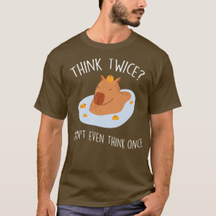 Capybara Mandarin Orange Think Twice 1 T-Shirt
