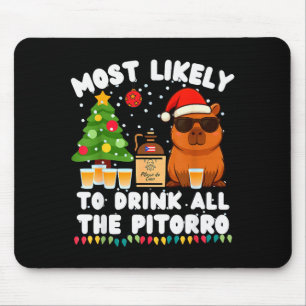 Capybara Most Likely To Drink All The Pitorro Funn Mouse Pad