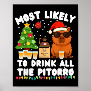 Capybara Most Likely To Drink All The Torro Funny Poster