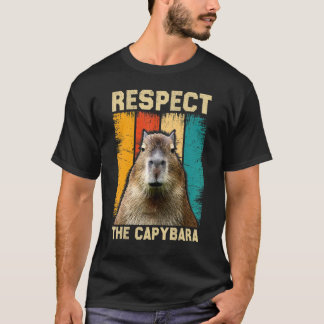 Capybara  Respect The Capybara T-Shirt