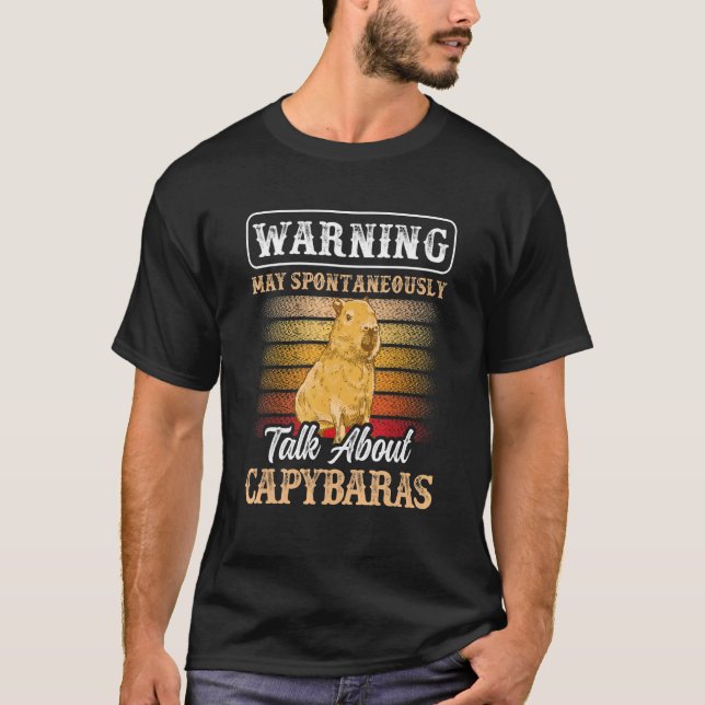 Capybara Spontaneously Talks Rodent Capybara T-Shirt (Front)