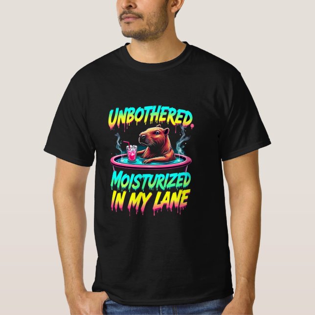 Capybara, Unbothered, Moisturised, In My Lane T-Shirt (Front)