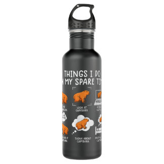 Capybaras Funny Capibara Rodent Things I Do In My  710 Ml Water Bottle