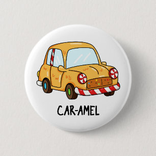 Car-amel Funny Candy Car Pun  6 Cm Round Badge