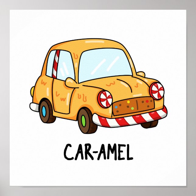 Car-amel Funny Candy Car Pun  Poster (Front)