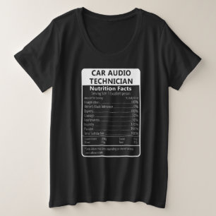 CAR AUDIO TECHNICIAN Nutrition Facts Sarcastic Plus Size T-Shirt